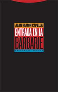 ENTRADA EN LA BARBARIE | 9788481647792 | CAPELLA, JUAN-RAMON | Librería Castillón - Comprar libros online Aragón, Barbastro