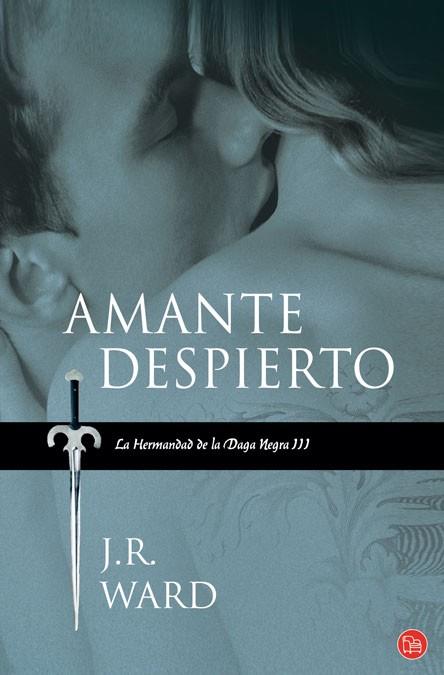 AMANTE DESPIERTO - HERMANDAD DAGA NEGRA 3 - PDL | 9788466323963 | WARD, J.R. | Librería Castillón - Comprar libros online Aragón, Barbastro