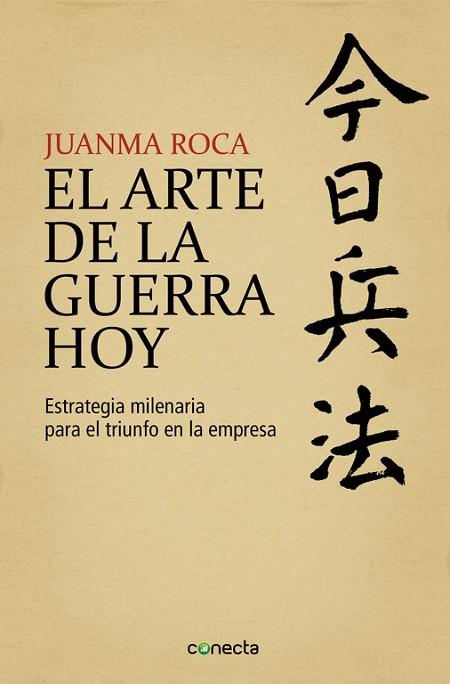 El arte de la guerra hoy | 9788415431626 | Roca, Juanma | Librería Castillón - Comprar libros online Aragón, Barbastro