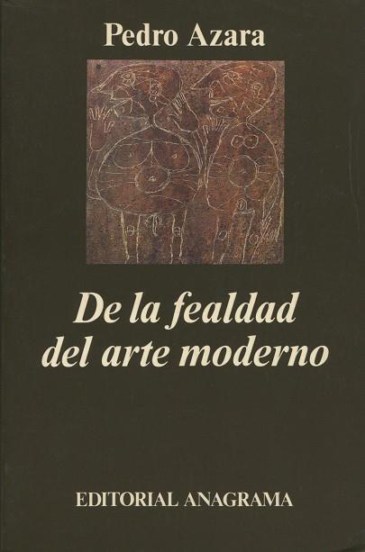 DE LA FEALDAD DEL ARTE MODERNO | 9788433913418 | AZARA, PEDRO | Librería Castillón - Comprar libros online Aragón, Barbastro