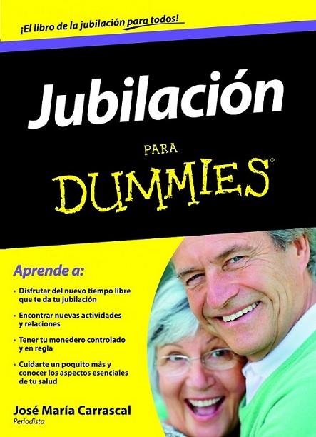 JUBILACIÓN PARA DUMMIES | 9788432920974 | CARRASCAL, JOSÉ MARÍA | Librería Castillón - Comprar libros online Aragón, Barbastro