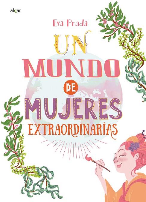 Un mundo de mujeres extraordinarias | 9788491421597 | PRADA, EVA | Librería Castillón - Comprar libros online Aragón, Barbastro