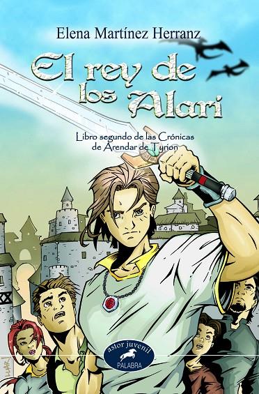 REY DE LOS ALRI, EL - CRONICAS DE ARENDAR DE TURION 2 | 9788482399881 | MARTINEZ HERRANZ, ELENA | Librería Castillón - Comprar libros online Aragón, Barbastro