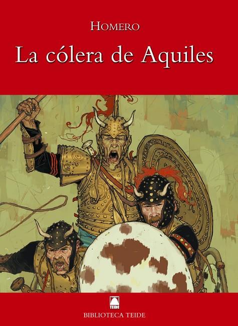 Biblioteca Teide 012 - La cólera de Aquiles -Homero- | 9788430760343 | Fortuny Giné, Joan Baptista / Capellà Soler, Margalida / Martí Raüll, Salvador | Librería Castillón - Comprar libros online Aragón, Barbastro