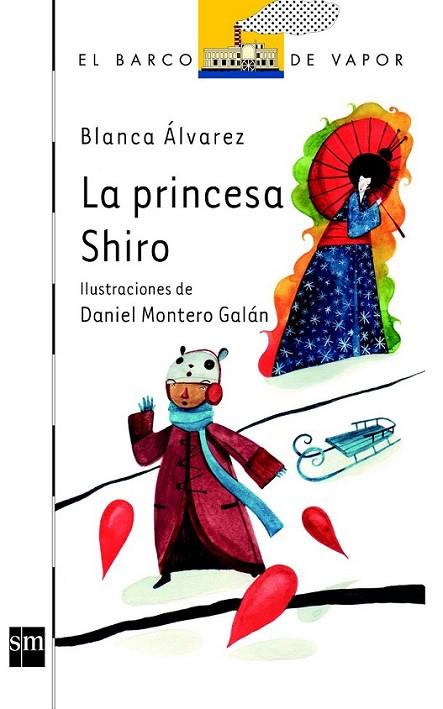 LA PRINCESA SHIRO - Barco vapor blanca 138 | 9788467555462 | Álvarez González, Blanca | Librería Castillón - Comprar libros online Aragón, Barbastro