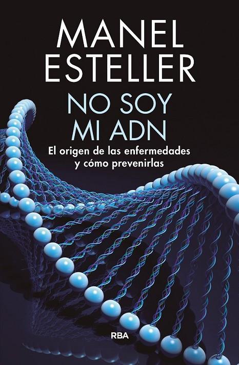 No soy mi adn | 9788490568347 | ESTELLER BADOSA, MANEL | Librería Castillón - Comprar libros online Aragón, Barbastro