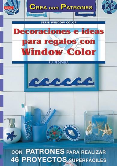 Serie Window Color nº 12. DECORACIONES E IDEAS PARA REGALOS CON WINDOW COLOR | 9788496365001 | Pedevilla, Pia | Librería Castillón - Comprar libros online Aragón, Barbastro