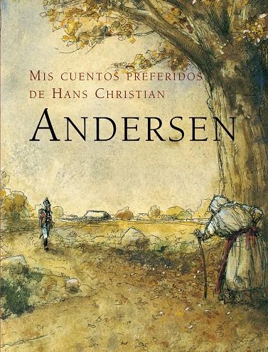 MIS CUENTOS PREFERIDOS DE HANS CHRISTIAN ANDERSEN | 9788498250152 | ANDERSEN, HANS CHRISTIAN | Librería Castillón - Comprar libros online Aragón, Barbastro