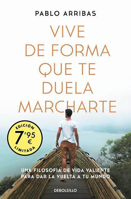 Vive de forma que te duela marcharte (campaña edición limitada) | 9788466358767 | Arribas, Pablo | Librería Castillón - Comprar libros online Aragón, Barbastro