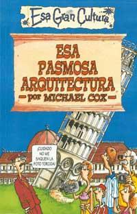 ESA PASMOSA ARQUITECTURA (ESA GRAN CULTURA) | 9788427221352 | COX, MICHAEL | Librería Castillón - Comprar libros online Aragón, Barbastro