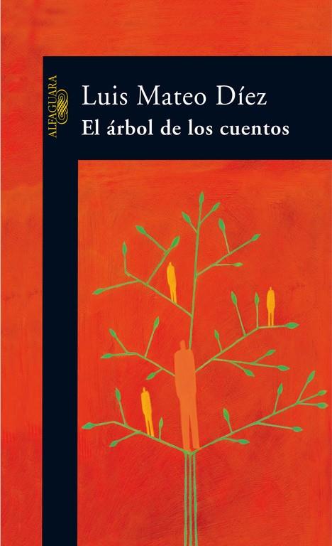 ARBOL DE LOS CUENTOS, EL | 9788420470313 | DIEZ, LUIS MATEO | Librería Castillón - Comprar libros online Aragón, Barbastro