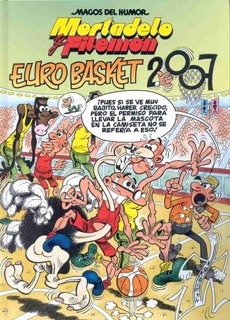 MAGOS DEL HUMOR MORTADELO 116 : EUROBASKET 2007 | 9788466631525 | Francisco Ibáñez | Librería Castillón - Comprar libros online Aragón, Barbastro