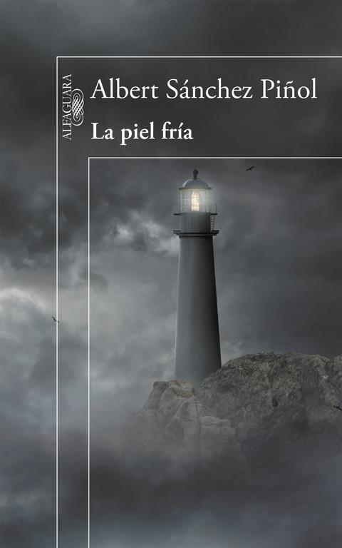 La piel fría | 9788420412139 | Albert Sánchez Piñol | Librería Castillón - Comprar libros online Aragón, Barbastro