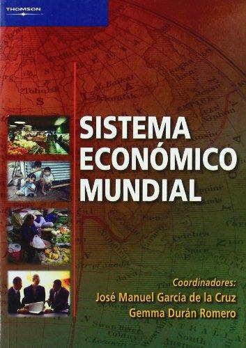 SISTEMA ECONOMICO MUNDIAL | 9788497323031 | GARCIA DE LA CRUZ, JOSE MANUEL; DURAN ROMERO, GEMM | Librería Castillón - Comprar libros online Aragón, Barbastro