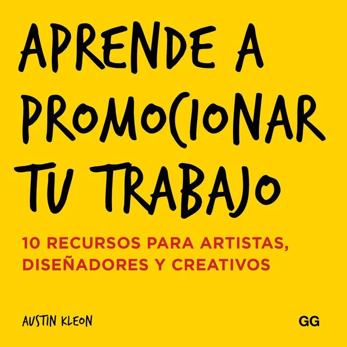 Aprende a promocionar tu trabajo | 9788425228858 | Kleon, Austin | Librería Castillón - Comprar libros online Aragón, Barbastro