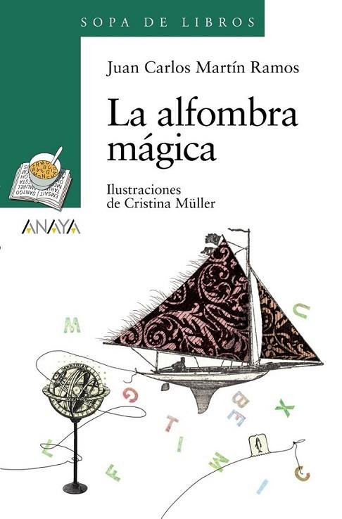 ALFOMBRA MÁGICA, LA - SOPA DE LIBROS | 9788466793032 | MARTÍN RAMOS, JUAN CARLOS | Librería Castillón - Comprar libros online Aragón, Barbastro