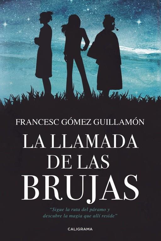 La llamada de las brujas | 9788491128250 | Gómez Guillamón, Francesc | Librería Castillón - Comprar libros online Aragón, Barbastro