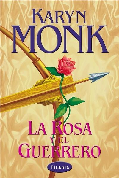 ROSA Y EL GUERRERO, LA | 9788479534653 | MONK, KARYN | Librería Castillón - Comprar libros online Aragón, Barbastro