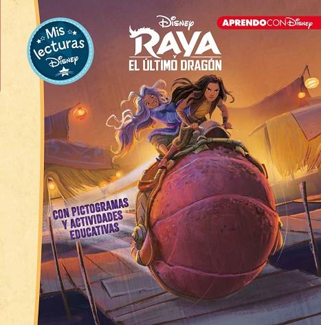 Raya y el último dragón (Mis lecturas Disney) | 9788417630928 | Disney | Librería Castillón - Comprar libros online Aragón, Barbastro