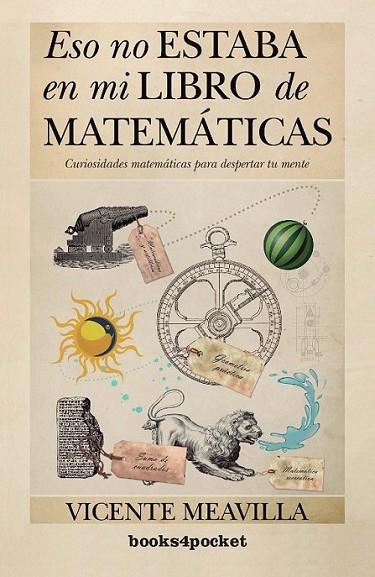 Eso no estaba en mi libro de matemáticas | 9788415870326 | Meavilla Seguí, Vicente | Librería Castillón - Comprar libros online Aragón, Barbastro