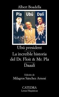 UBU PRESIDENT : INCREIBLE HISTORIA DEL DR. FLOIT Y MR. PLÁ | 9788437622811 | BOADELLA, ALBERT | Librería Castillón - Comprar libros online Aragón, Barbastro