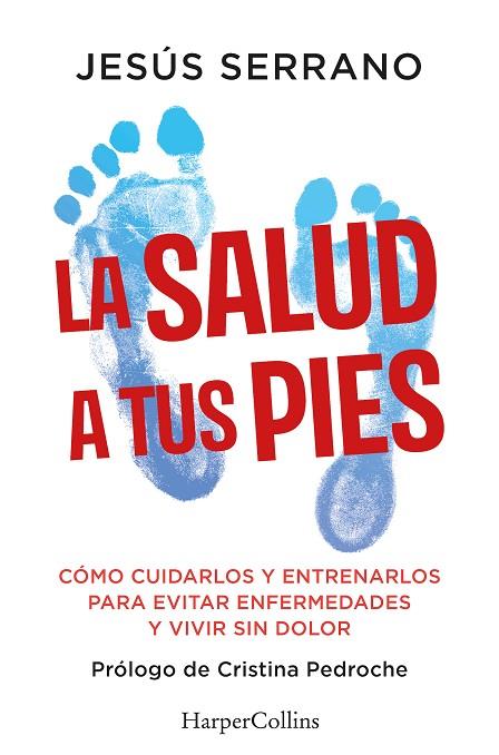 La salud a tus pies | 9788410640740 | Serrano, Jesús | Librería Castillón - Comprar libros online Aragón, Barbastro