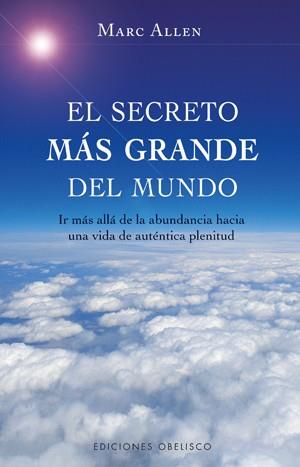 SECRETO MÁS GRANDE DEL MUNDO, EL. | 9788497775656 | ALLEN, MARC | Librería Castillón - Comprar libros online Aragón, Barbastro