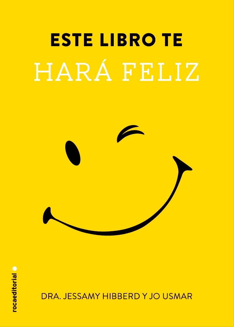 Este libro te hará feliz | 9788499189116 | Hibberd, Jessamy | Librería Castillón - Comprar libros online Aragón, Barbastro