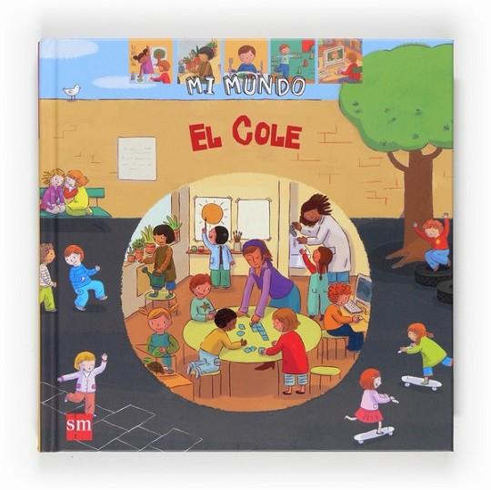 COLE, EL - MI MUNDO | 9788467527070 | LÉVY, DIDIER | Librería Castillón - Comprar libros online Aragón, Barbastro