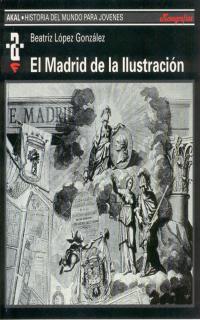 El Madrid de la Ilustración | 9788446004189 | López González, Beatriz | Librería Castillón - Comprar libros online Aragón, Barbastro