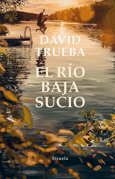 El río baja sucio | 9788417996093 | Trueba, David | Librería Castillón - Comprar libros online Aragón, Barbastro