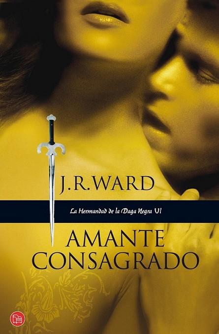 AMANTE CONSAGRADO - HERMANDAD DAGA NEGRA 6 | 9788466322140 | WARD, J.R. | Librería Castillón - Comprar libros online Aragón, Barbastro