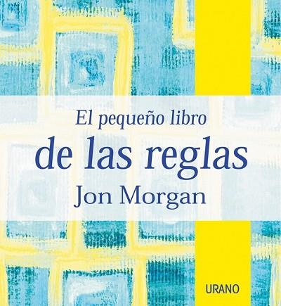 PEQUEÑO LIBRO DE LAS REGLAS, EL | 9788479534912 | MORGAN, JON | Librería Castillón - Comprar libros online Aragón, Barbastro