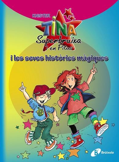 Tina Superbruixa i en Pitus i les seves històries màgiques | 9788499064192 | KNISTER | Librería Castillón - Comprar libros online Aragón, Barbastro