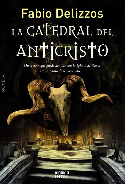 La catedral del Anticristo | 9788490671245 | Delizzos, Fabio | Librería Castillón - Comprar libros online Aragón, Barbastro