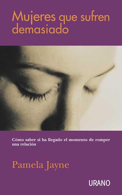 MUJERES QUE SUFREN DEMASIADO | 9788479534875 | JAYNE, PAMELA | Librería Castillón - Comprar libros online Aragón, Barbastro