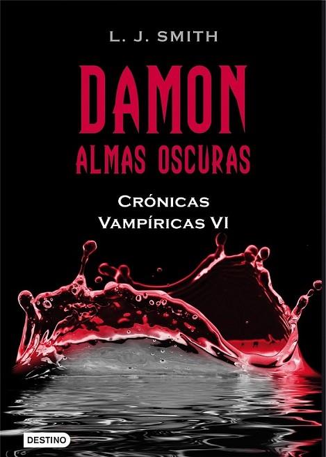 ALMAS OSCURAS - CRÓNICAS VAMPÍRICAS 6 | 9788408096221 | SMITH, L.J. | Librería Castillón - Comprar libros online Aragón, Barbastro