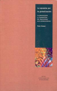 APUESTA POR LA GLOBALIZACION, LA | 9788446014270 | GOWAN, PETER | Librería Castillón - Comprar libros online Aragón, Barbastro