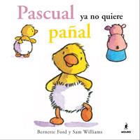 PASCUAL YA NO QUIERE PAÑAL | 9788478719013 | FORD, BERNETTE; WILLIAMS, SAM | Librería Castillón - Comprar libros online Aragón, Barbastro