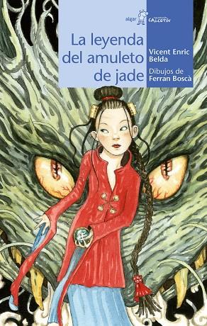 La leyenda del amuleto de jade | 9788491423911 | Belda Belda, Vicent Enric | Librería Castillón - Comprar libros online Aragón, Barbastro