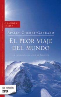 PEOR VIAJE DEL MUNDO, EL | 9788498720822 | Apsley CherryGarrard | Librería Castillón - Comprar libros online Aragón, Barbastro