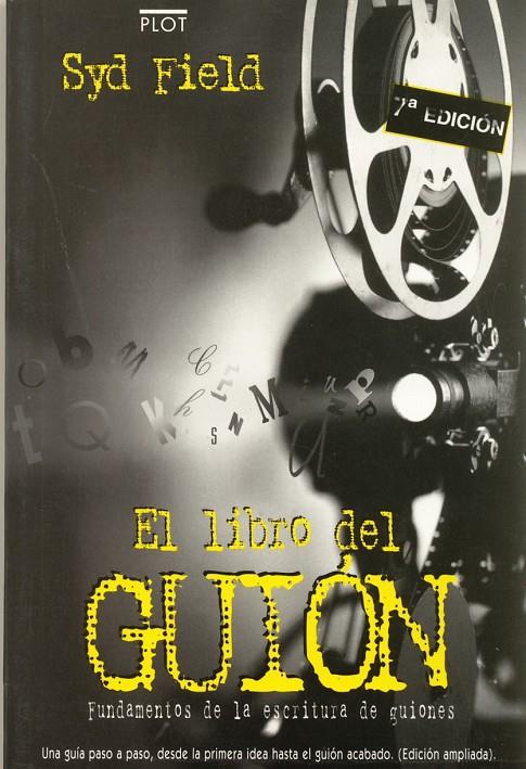 LIBRO DEL GUION, EL | 9788486702274 | FIELD, SYD | Librería Castillón - Comprar libros online Aragón, Barbastro