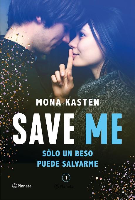 Save Me (Serie Save 1) (PACK NAVIDAD + POSTER) | 8432715173946 | Kasten, Mona | Librería Castillón - Comprar libros online Aragón, Barbastro