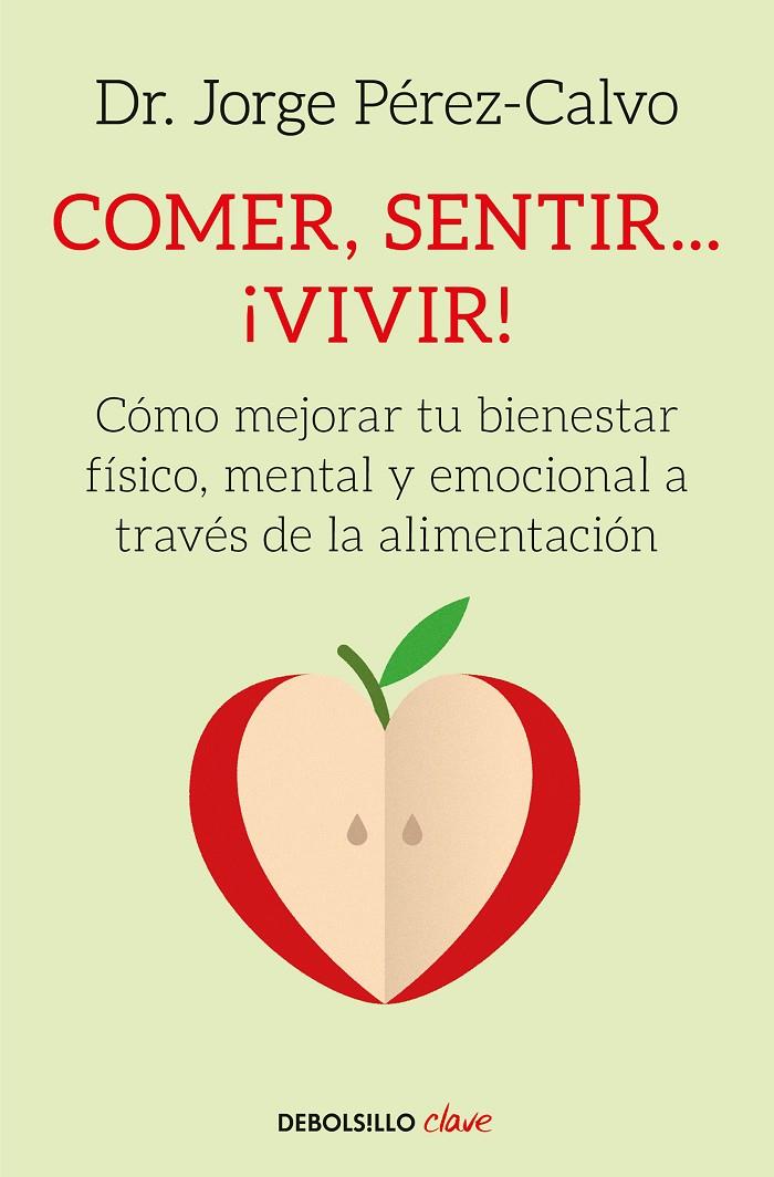 Comer, sentir... ¡vivir! | 9788466342360 | Dr. Jorge PérezCalvo | Librería Castillón - Comprar libros online Aragón, Barbastro