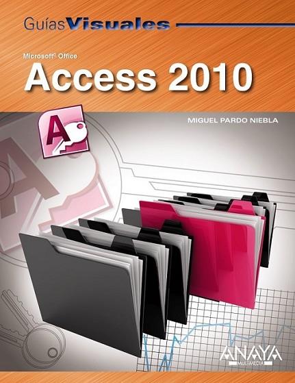 ACCESS 2010 - GUÍAS VISUALES | 9788441527751 | PARDO, MIGUEL | Librería Castillón - Comprar libros online Aragón, Barbastro