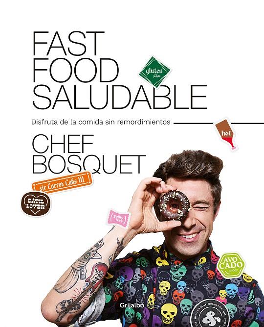 Fast food saludable | 9788417752446 | Chef Bosquet | Librería Castillón - Comprar libros online Aragón, Barbastro