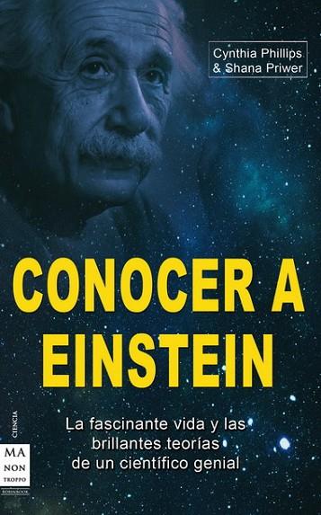 CONOCER A EINSTEIN | 9788415256076 | PHILLIPS, CYNTHIA | Librería Castillón - Comprar libros online Aragón, Barbastro