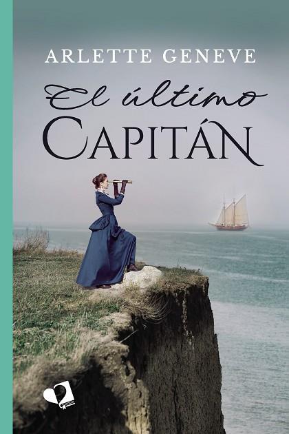 El último capitán | 9788418962400 | Arlette Geneve | Librería Castillón - Comprar libros online Aragón, Barbastro