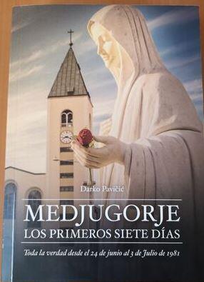 MEDJUGORJE. LOS PRIMEROS SIETE DIAS | 9789534862056 | PAVICIC, DARKO | Librería Castillón - Comprar libros online Aragón, Barbastro