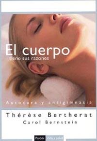 CUERPO TIENE SUS RAZONES, EL | 9788449319129 | BERTHERAT, THERESE ; BERNSTEIN, CAROL | Librería Castillón - Comprar libros online Aragón, Barbastro